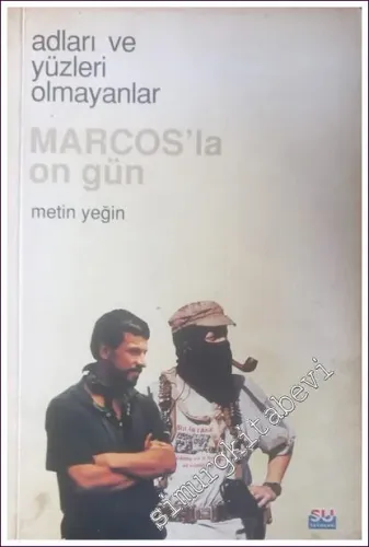 Marcos'la On Gün: Adları ve Yüzleri Olmayanlar - İMZALI, İTHAFLI - 200