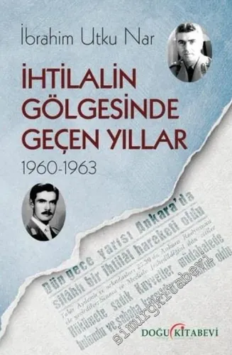 İhtilalin Gölgesinde Geçen Yıllar (1960-1963) - 2021
