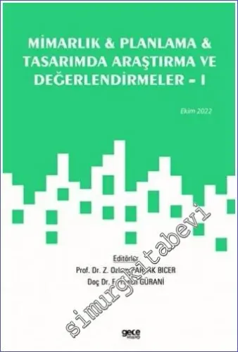 Mimarlık, Planlama ve Tasarımda Araştırma ve Değerlendirmeler - 2 / Ekim 2022 -        2022