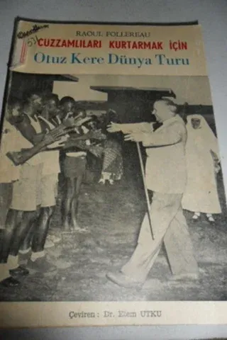 Cüzzamlıları Kurtarmak İçin Otuz Kere Dünya Turu