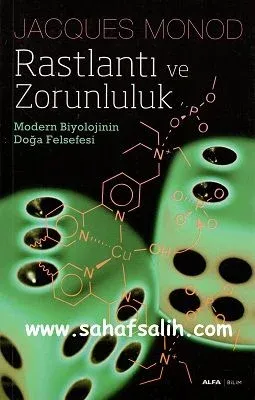 Rastlantı ve Zorunluluk - Modern Biyolojinin Doğa Felsefesi