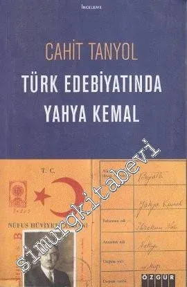 Türk Edebiyatında Yahya Kemal: İnceleme ve Anılar -