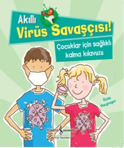 Akıllı Virüs Savaşçısı! Çocuklar İçin Sağlıklı Kalma Kılavuzu