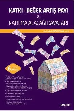 Katkı - Değer Artış Payı & Katılma Alacağı Davaları
