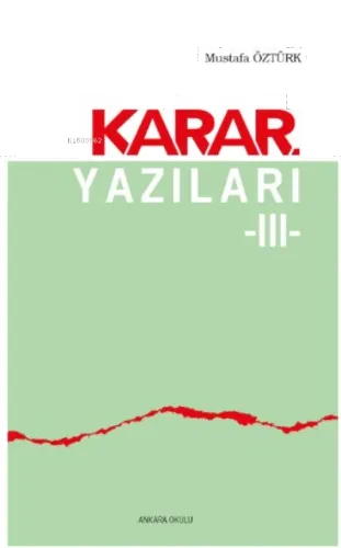 Karar Yazıları 3
