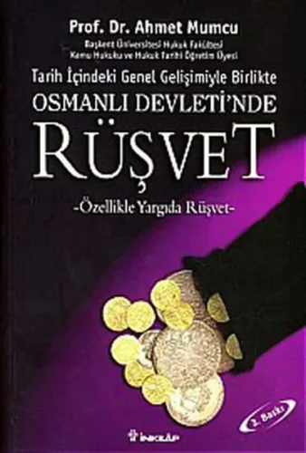 Tarih içindeki Genel Gelişimiyle Birlikte Osmanlı Devleti'nde Rüşvet