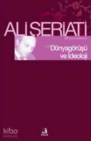 Dünya Görüşü Ve İdeoloji