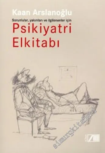 Psikiyatri El Kitabı: Sorunlular, Yakınları ve İlgilenenler İçin -        2002