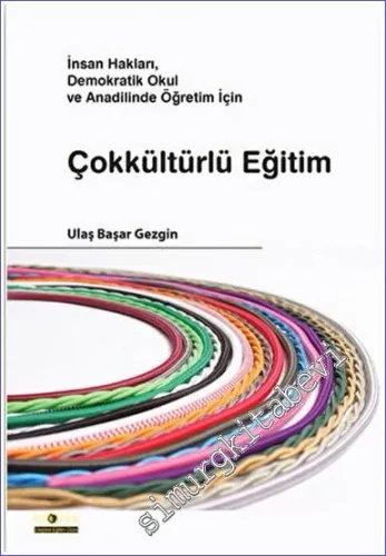 Çokkültürlü Eğitim: İnsan Hakları, Demokratik Okul ve Anadilinde Öğret