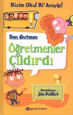 Öğretmenler Çıldırdı-Bizim Okul Bi'Acayip! - Ciltli Kitap
