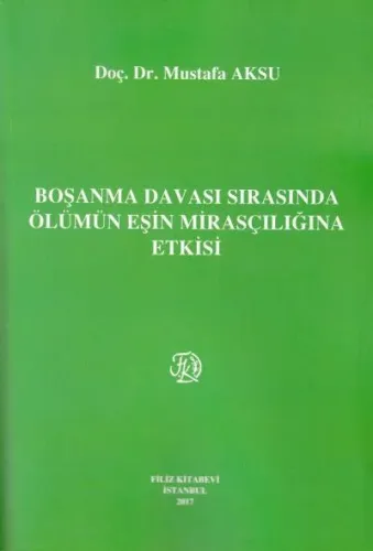 Boşanma Davası Sırasında Ölümün Eşin Mirasçılığına Etkisi