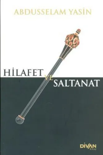 Hilafet ve Saltanat %22 indirimli Abdüsselam Yasin