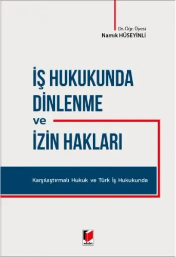 İş Hukukunda Dinlenme ve İzin Hakları