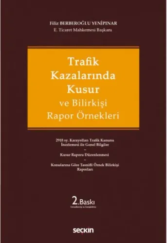 Trafik Kazalarında Kusur ve Bilirkişi Rapor Örnekleri