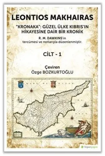 Kronaka: Güzel Ülke Kıbrıs’ın Hikayesine Dair Bir Kronik Cilt 1