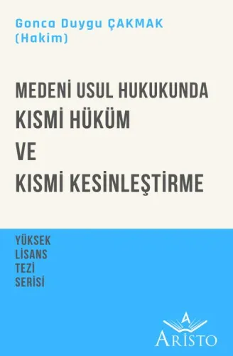 Medeni Usul Hukukunda Kısmi Hüküm ve Kısmi Kesinleştirme Aristo Yayıne