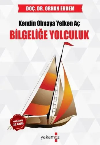 Bilgeliğe Yolculuk; Kendin Olmaya Yelken Aç