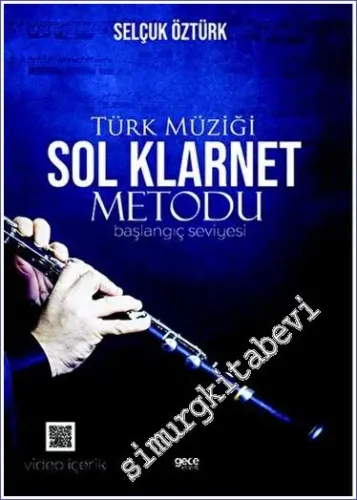 Türk Müziği Sol Klarnet Metodu (Başlangıç Seviyesi) -         2023