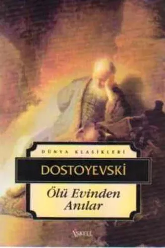 Ölü Evinden Anılar Fyodor Mihayloviç Dostoyevski