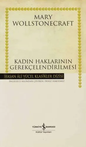 Kadın Haklarının Gerekçelendirilmesi (Ciltli)