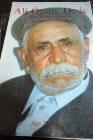Ali Özsoy Dede Görüşleri ve Şiirleri
