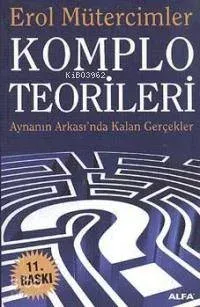 Komplo Teorileri; Aynanın Ardında Kalan Gerçekler