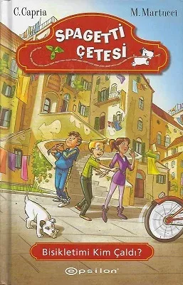 Spagetti Çetesi Bisikletimi Kim Çaldı? - Ciltli Kitap