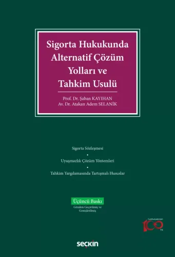 Sigorta Hukukunda Alternatif Çözüm Yolları ve Tahkim Usulü