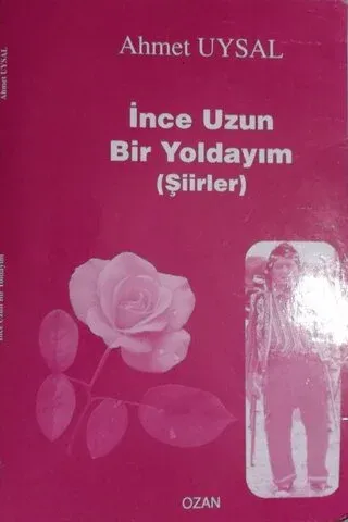 İnce Uzun Bir Yoldayım (Şiirler)