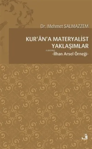 Kur'an'a Materyalist Yaklaşımlar;İlhan Arsel Örneği