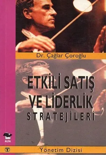 Etkili Satış ve Liderlik Stratejileri