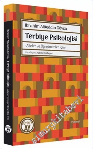 Terbiye Psikolojisi : Aileler ve Öğretmenler İçin -         2023