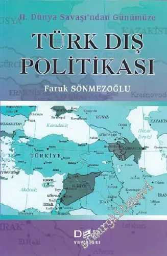 Türk Dış Politikası: 2. Dünya Savaşı'ndan Günümüze -