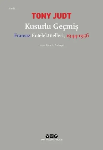 Kusurlu Geçmiş; Fransız Entelektüelleri, 1944-1956