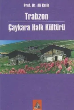 Trabzon Çaykara Halk Kültürü