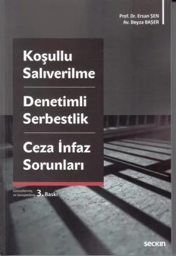 Koşullu Salıverilme Denetimli Serbestlik Ceza İnfaz Sorunları