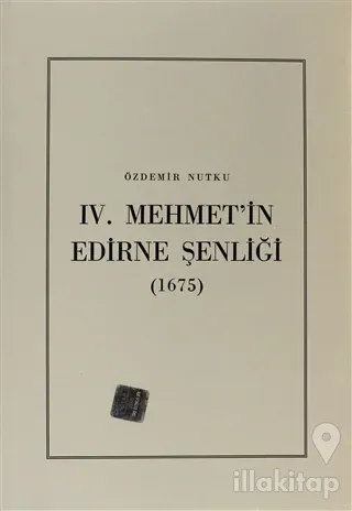 4. Mehmet'in Edirne Şenliği (1675)