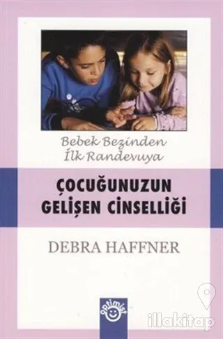 Çocuğunuzun Gelişen Cinselliği