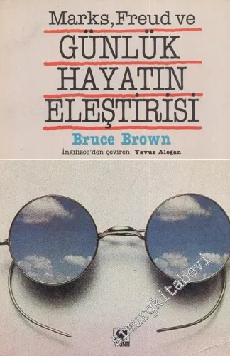 Marks, Freud ve Günlük Hayatın Eleştirisi: Sürekli Kültür Devrimine Doğru -        1989