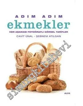 Adım Adım Ekmekler: Her Aşaması Fotoğraflı Görsel Tarifler CİLTLİ -