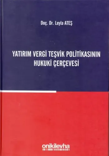 Yatırım Vergi Teşvik Politikasının Hukuki Çerçevesi
