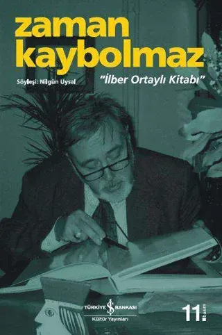 Zaman Kaybolmaz İlber Ortaylı Kitabı
