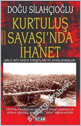 Kurtuluş Savaşında İhanet - Milli Mücadele Karşıtları ve Ayaklanmalar 