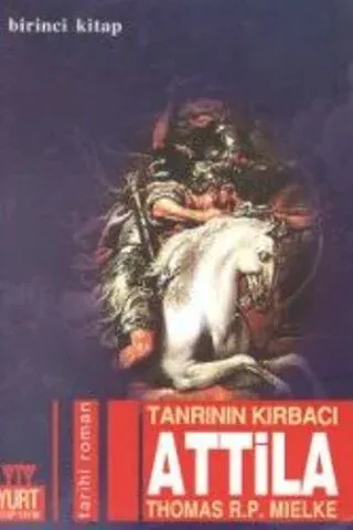 Tanrının Kırbacı Attila 1.Cilt