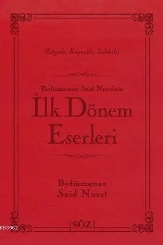 Bediüzzaman Said Nursi'nin İlk Dönem Eserleri (Çanta Boy); Lügatlı, Kaynaklı, İndeksli
