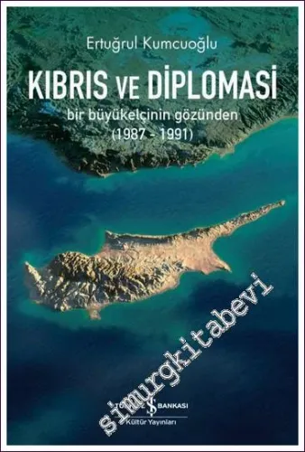 Kıbrıs ve Diplomasi : Bir Büyükelçinin Gözünden (1987-1991) -         2023