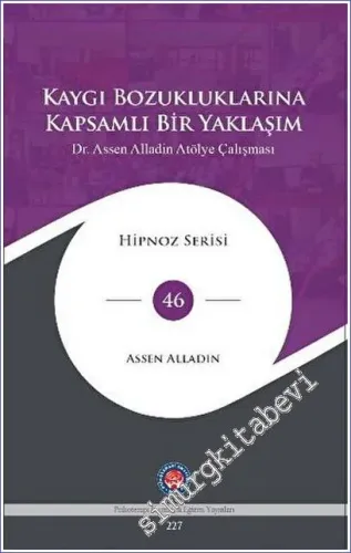 Kaygı Bozukluklarına Kapsamlı Bir Yaklaşım -         2022
