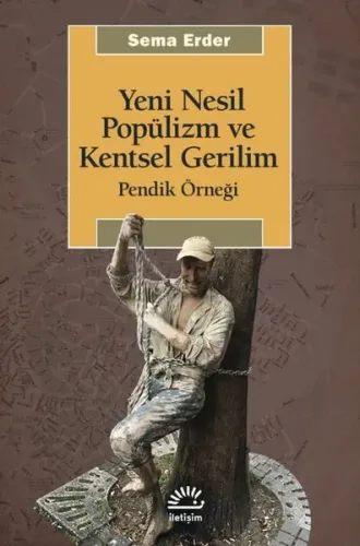 Yeni Nesil Popülizm ve Kentsel Gerilim: Pendik Örneği