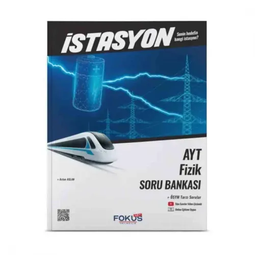 FOKUS AYT FİZİK İstasyon Soru Bankası