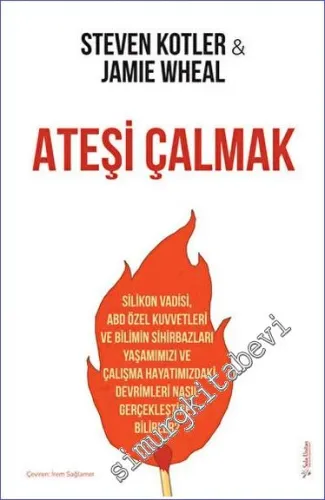 Ateşi Çalmak : Silikon Vadisi, ABD Özel Kuvvetleri ve Bilimin Sihirbazları Yaşamımızı ve Çalışma Hayatımızdaki Devrimleri Nasıl Gerçekleştirebilirler? -         2022